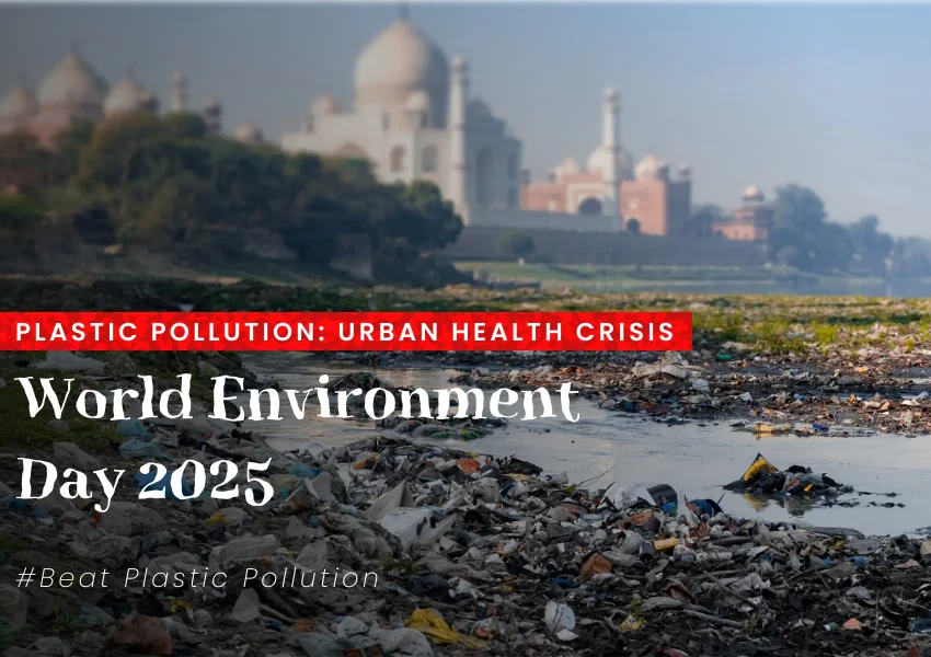 World Environment Day 2025: Why Plastic Pollution in Indian Cities Is a Health Emergency?